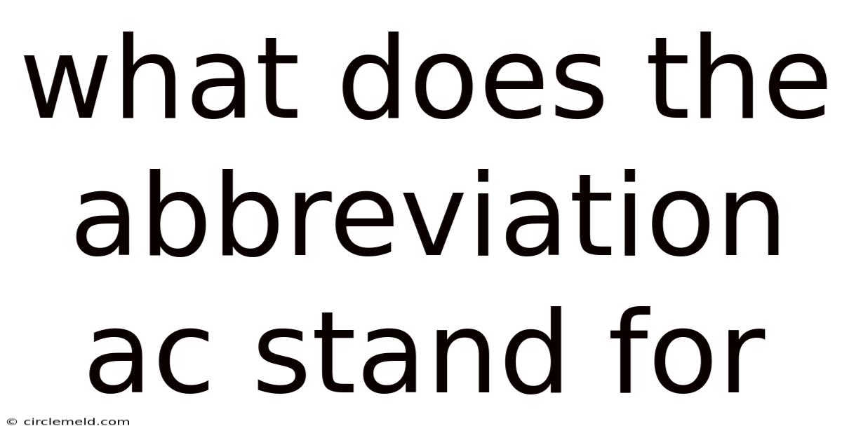 What Does The Abbreviation Ac Stand For