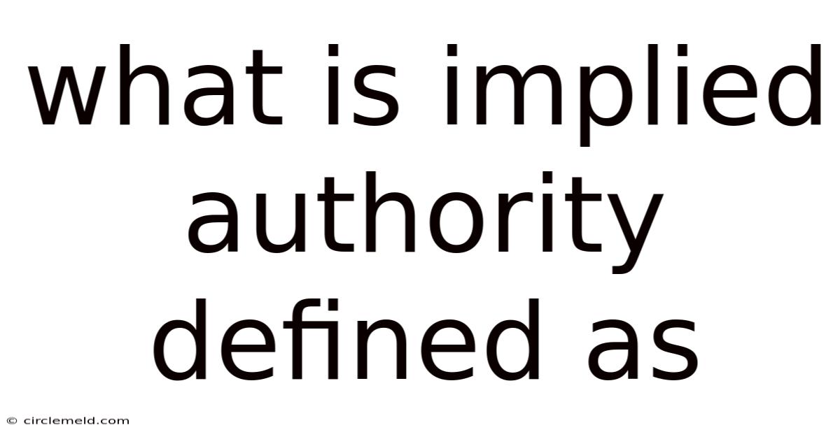 What Is Implied Authority Defined As