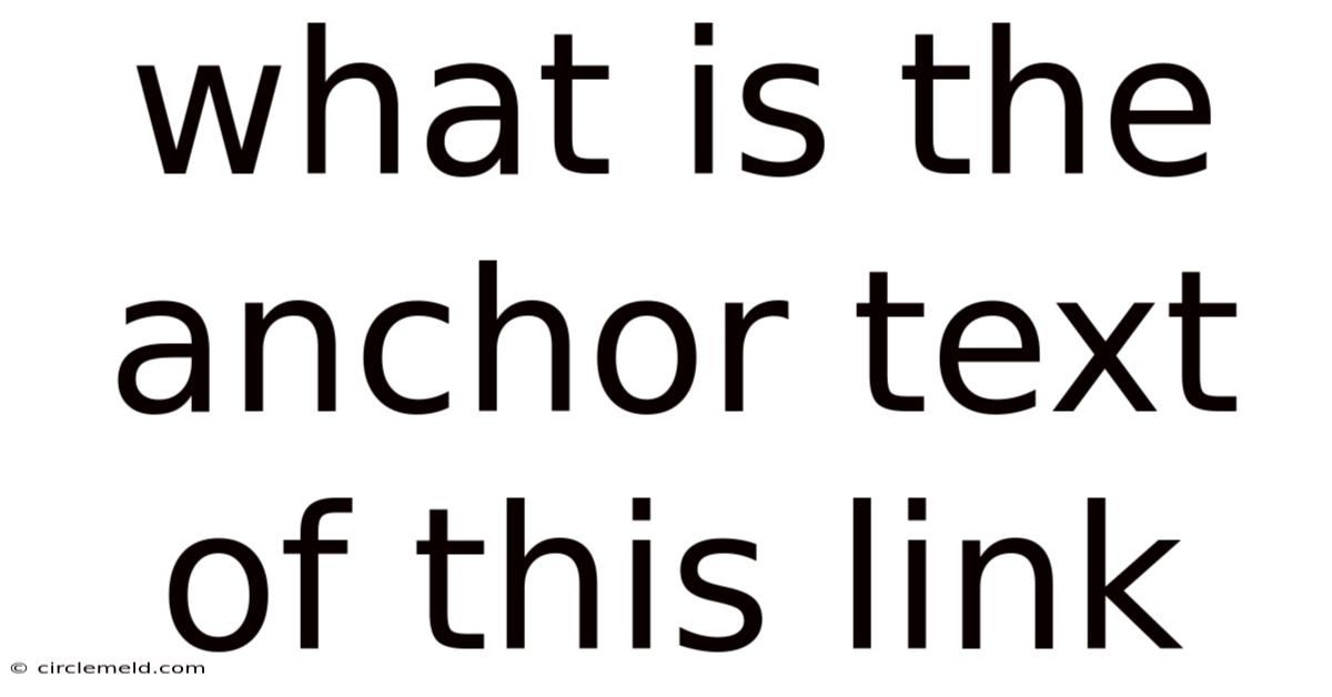 What Is The Anchor Text Of This Link