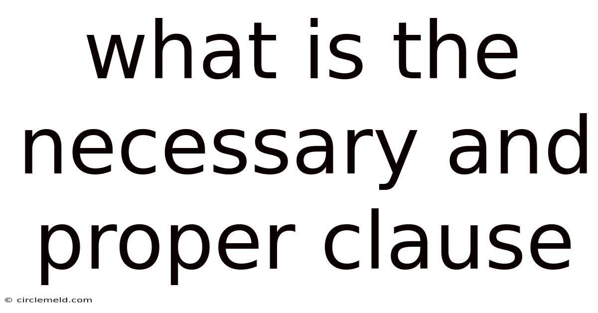 What Is The Necessary And Proper Clause