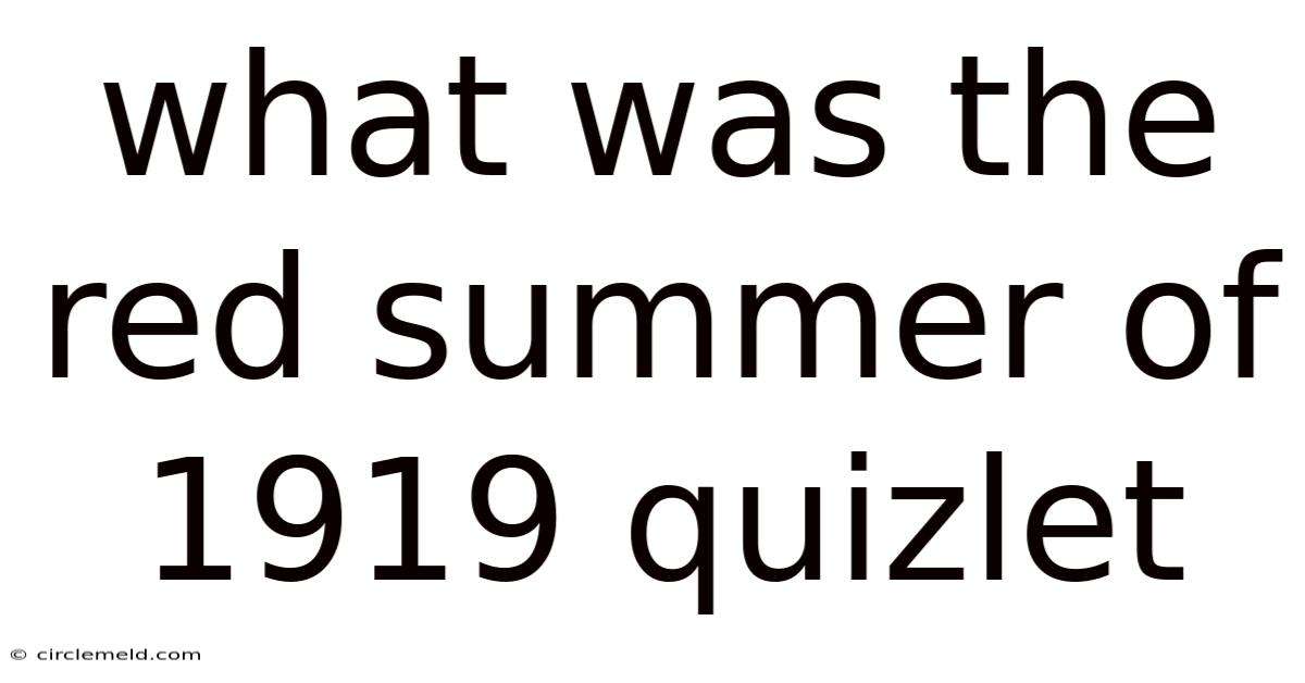 What Was The Red Summer Of 1919 Quizlet