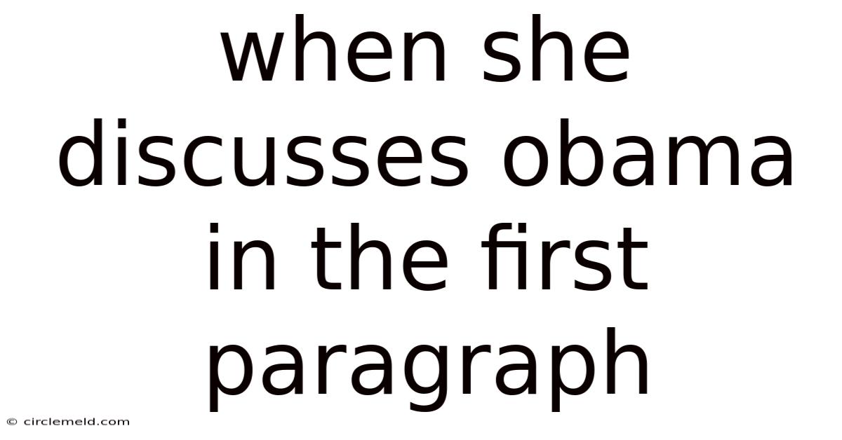 When She Discusses Obama In The First Paragraph