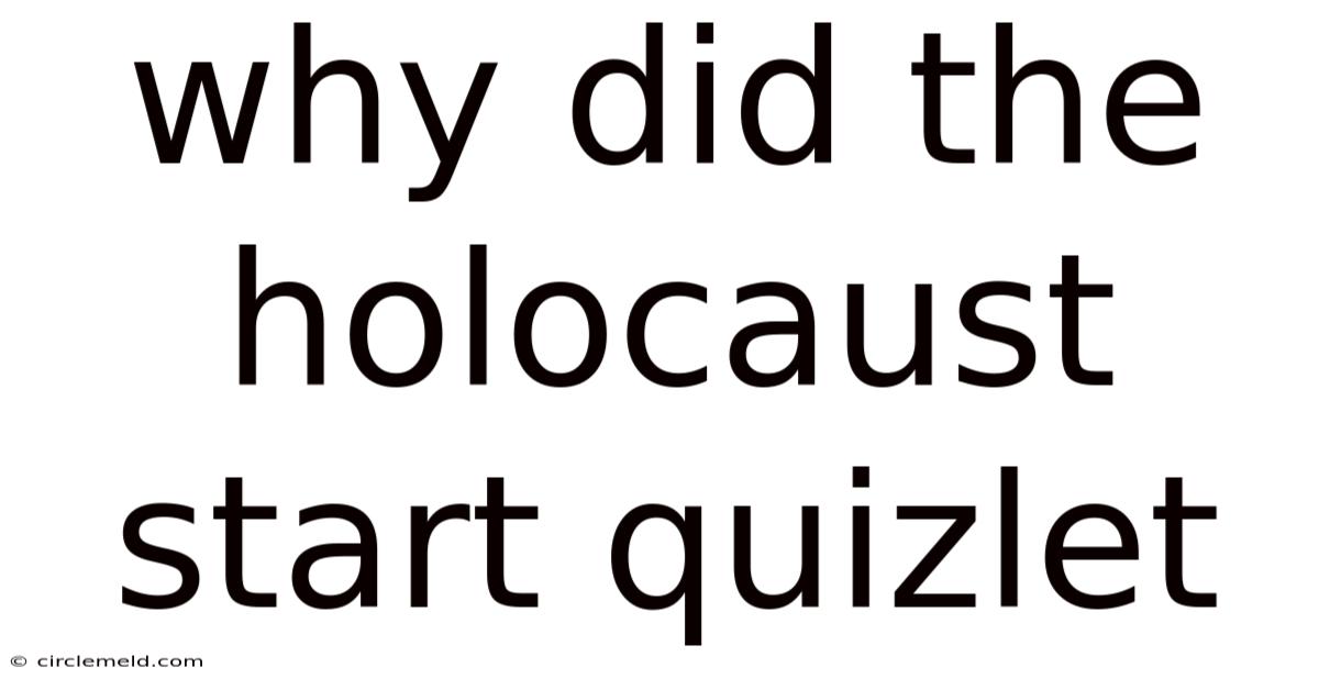 Why Did The Holocaust Start Quizlet