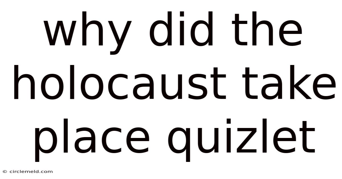 Why Did The Holocaust Take Place Quizlet