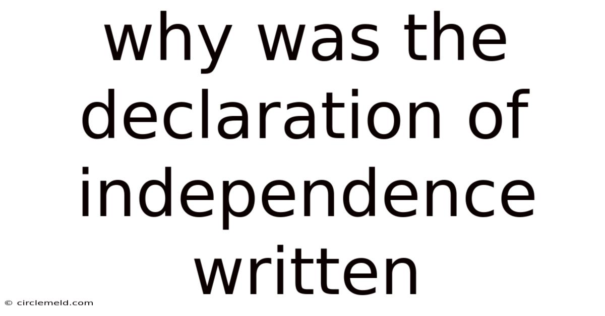 Why Was The Declaration Of Independence Written